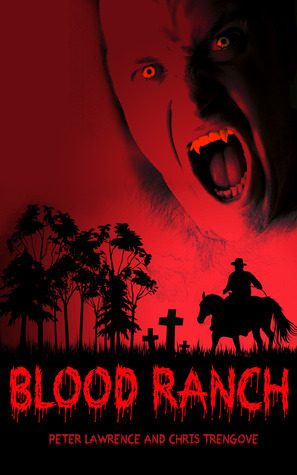 Blood Ranch by Peter Lawrence, Chris Trengove