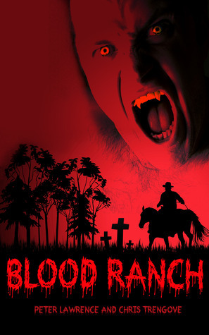 Blood Ranch by Chris Trengove, Peter Lawrence