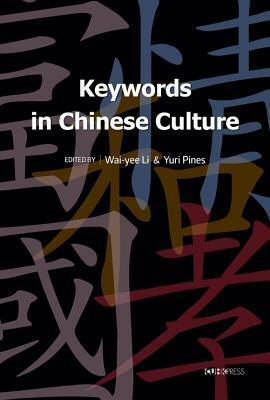 Keywords in Chinese Culture by Wai-Yee Li, Yuri Pines