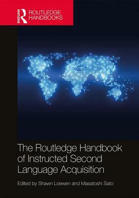 The Routledge Handbook of Instructed Second Language Acquisition by 