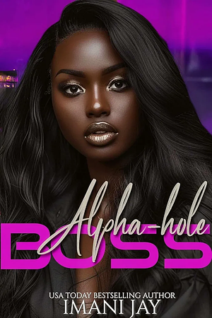 Alpha-hole BOSS: An OTT Billionaire, Curvy Omega, Surprise Baby Omegaverse Romance by Imani Jay