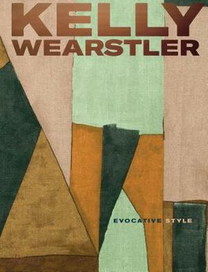 Kelly Wearstler: Evocative Style by Kelly Wearstler, Rima Suqi