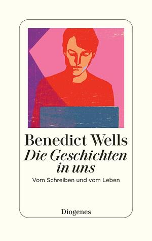 Die Geschichten in uns by Benedict Wells