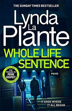 Whole Life Sentence by Lynda La Plante