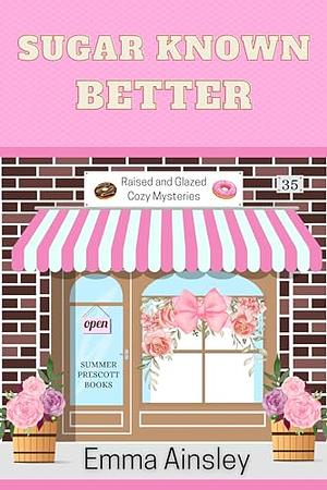 Sugar Known Better by Emma Ainsley