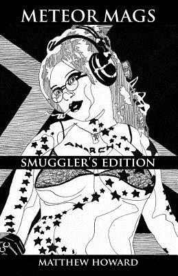Meteor Mags: Smuggler's Edition by Matthew Howard