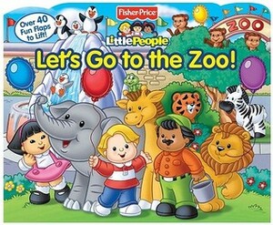 Fisher-Price Little People Let's Go to the Zoo! by Ellen Weiss, S.I. Artists