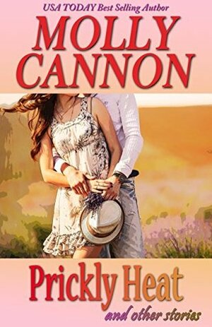 Prickly Heat and other stories by Molly Cannon