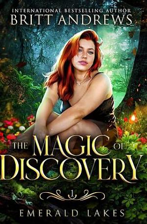 The Magic of Discovery by Britt Andrews