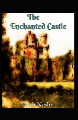 The Enchanted Castle Annotaed by E. Nesbit