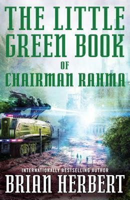 The Little Green Book of Chairman Rahma by Brian Herbert