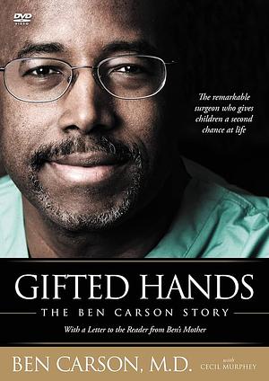 Gifted Hands: The Ben Carson Story by Cecil Murphey, Ben Carson