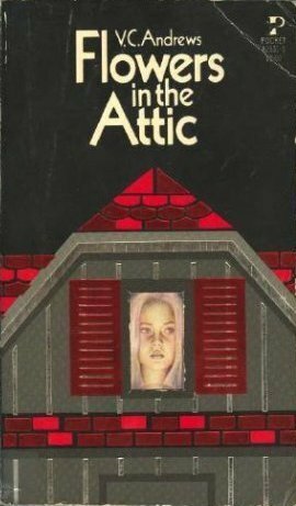 Flowers in the Attic by V.C. Andrews