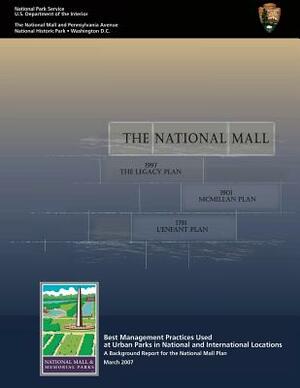 The National Mall: A Background Report for the National Mall Plan by National Park Service