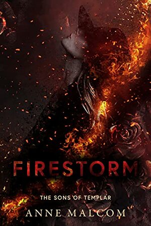 Firestorm by Anne Malcom