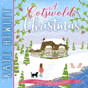 A Cotswold Christmas by Kate Hewitt