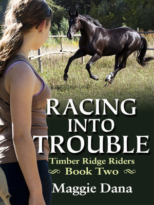 Racing into Trouble by Maggie Dana