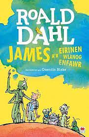 James a'r Eirinen Wlanog Enfawr by Roald Dahl