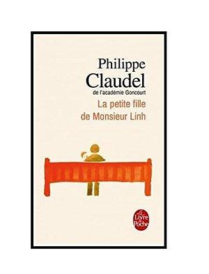 By Philippe Claudel - La Petite Fille De Monsieur Linh by Philippe Claudel, Philippe Claudel