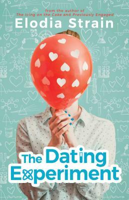 The Dating Experiment by Elodia Strain