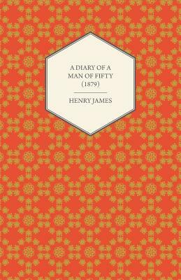 A Diary of a Man of Fifty (1879) by Henry James