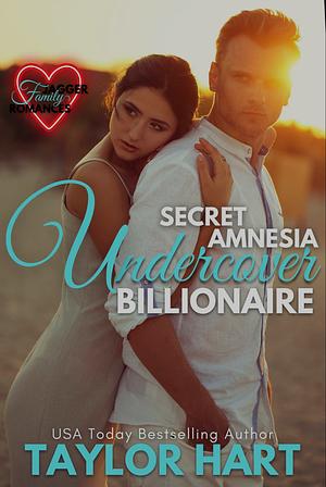 Secret Amnesia Undercover Billionaire by Taylor Hart