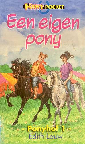 Een eigen Pony by Edith Louw