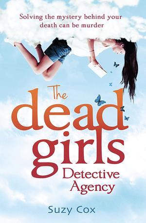 The Dead Girls Detective Agency by Suzy Cox