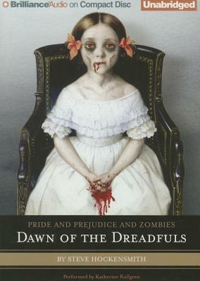 Pride and Prejudice and Zombies: Dawn of the Dreadfuls by Steve Hockensmith