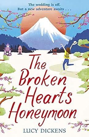 The Broken Hearts Honeymoon by Lisa Dickenson