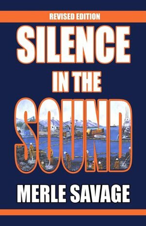 Silence in the Sound by Merle Savage