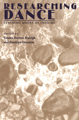 Researching Dance: Evolving Modes of Inquiry by 