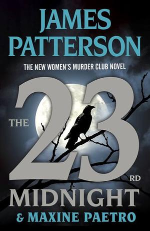 The 23rd Midnight: If You Haven't Read the Women's Murder Club, Start Here by Maxine Paetro, James Patterson