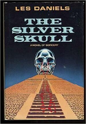 The Silver Skull by Les Daniels