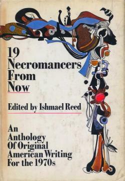 19 Necromancers from Now by Ishmael Reed