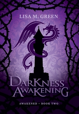 Darkness Awakening by Lisa M. Green