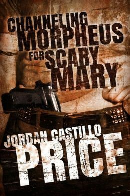 Channeling Morpheus for Scary Mary Ebook Box Set by Jordan Castillo Price