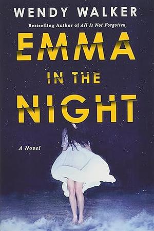 Emma in the Night by Wendy Walker