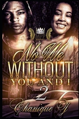 No We Without You and I 2 by Chanique J