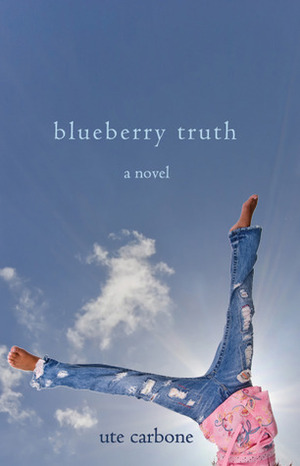 Blueberry Truth by Ute Carbone