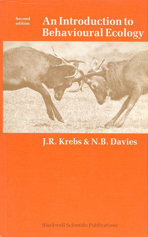 An Introduction to Behavioral Ecology (2nd Edition) by John R. Krebs, Nicholas B. Davies