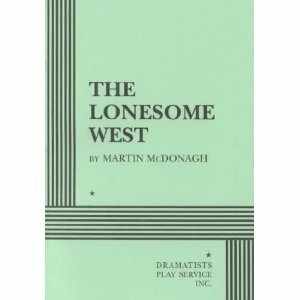 The Lonesome West by Martin McDonagh