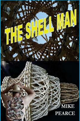 The Shell Man by Mike Pearce