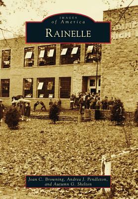 Rainelle by Autumn G. Shelton, Joan C. Browning, Andrea J. Pendleton