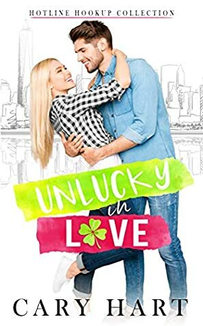 UnLucky in Love by Cary Hart