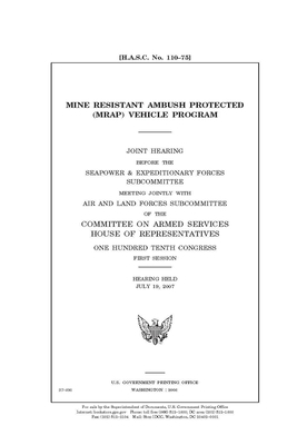 Mine Resistant Ambush Protected (MRAP) vehicle program by Committee on Armed Services (senate), United States Congress, United States Senate