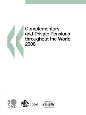 Complementary and Private Pensions Throughout the World 2008 by Publishing Oecd Publishing
