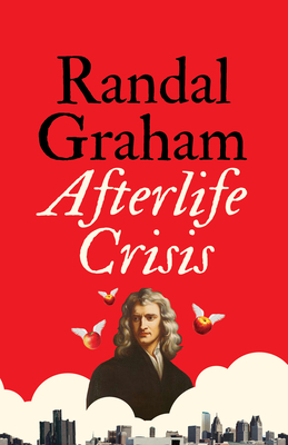 Afterlife Crisis by Randal Graham