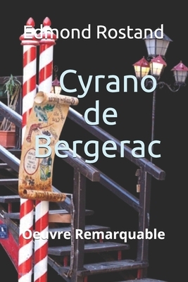 Cyrano de Bergerac: Oeuvre Remarquable by Edmond Rostand