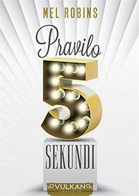 Pravilo 5 sekundi by Mel Robbins